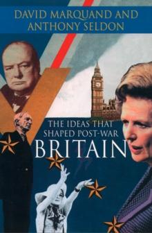 The Ideas That Shaped Post-War Britain