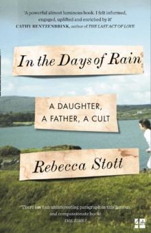 In the Days of Rain : WINNER OF THE 2017 COSTA BIOGRAPHY AWARD