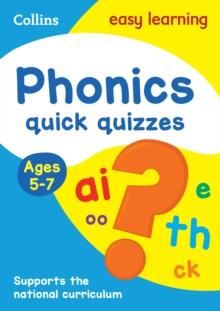 Phonics Quick Quizzes Ages 5-7 : Ideal for Home Learning