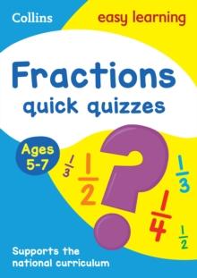 Fractions Quick Quizzes Ages 5-7 : Ideal for Home Learning