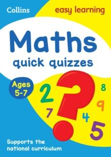 Maths Quick Quizzes Ages 5-7 : Ideal for Home Learning