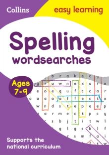 Spelling Word Searches Ages 7-9 : Ideal for Home Learning