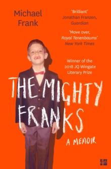 The Mighty Franks : A Memoir