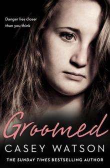 Groomed : Danger Lies Closer Than You Think