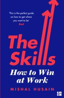 The Skills : From First Job to Dream Job - What Every Woman Needs to Know