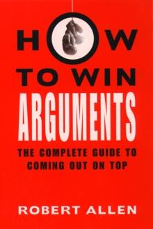 How to Win Arguments