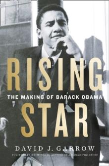 Rising Star : The Making of Barack Obama