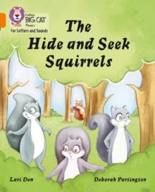 The Hide and Seek Squirrels : Band 06/Orange