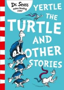 Yertle The Turtle And Other Stories