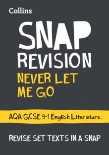 Never Let Me Go: AQA GCSE 9-1 English Literature Text Guide : Ideal for the 2024 and 2025 Exams