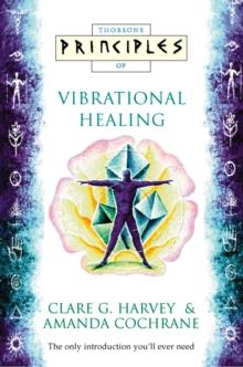 Vibrational Healing : The only introduction you'll ever need