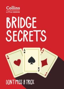 Bridge Secrets : Don't miss a trick