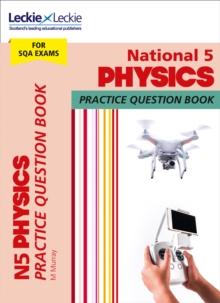 National 5 Physics : Practise and Learn Sqa Exam Topics