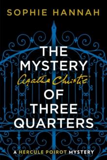 The Mystery of Three Quarters : The New Hercule Poirot Mystery