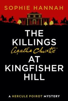 The Killings at Kingfisher Hill : The New Hercule Poirot Mystery