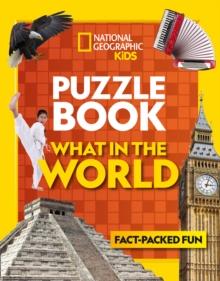 Puzzle Book What in the World : Brain-Tickling Quizzes, Sudokus, Crosswords and Wordsearches