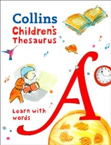 Childrens Thesaurus : Illustrated Thesaurus for Ages 7+