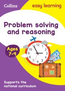 Problem Solving and Reasoning Ages 7-9 : Ideal for Home Learning