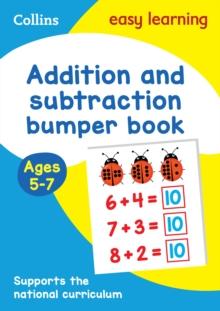 Addition and Subtraction Bumper Book Ages 5-7 : Ideal for Home Learning