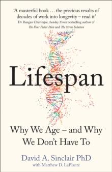 Lifespan : Why We Age - and Why We Don't Have To