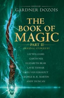 The Book of Magic: Part 2 : A Collection of Stories by Various Authors