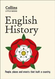 English History : People, Places and Events That Built a Country