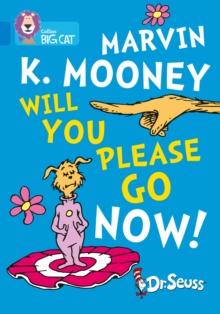 Marvin K. Mooney Will You Please Go Now! : Band 04/Blue