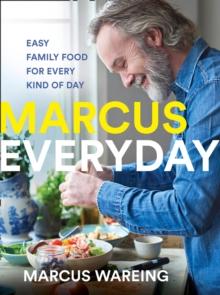 Marcus Everyday : Easy Family Food for Every Kind of Day