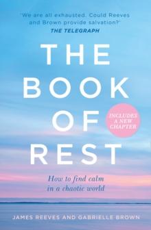 The Book of Rest : How to Find Calm in a Chaotic World