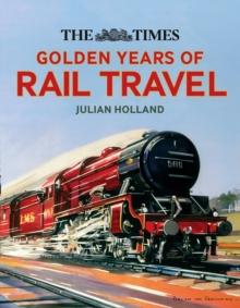 The Times Golden Years of Rail Travel