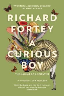 A Curious Boy : The Making of a Scientist