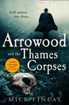 An Arrowood and the Thames Corpses