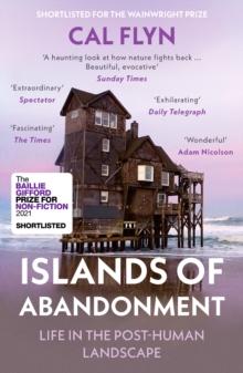 Islands of Abandonment : Life in the Post-Human Landscape