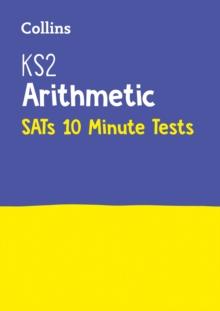 KS2 Maths Arithmetic SATs 10-Minute Tests : For the 2025 Tests