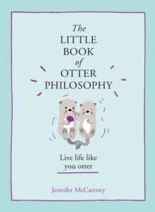 The Little Book Of Otter Philosophy