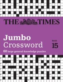 The Times 2 Jumbo Crossword Book 15 : 60 Large General-Knowledge Crossword Puzzles