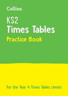 KS2 Times Tables Practice Workbook : For the Year 4 Times Tables Check