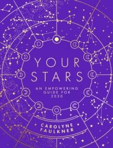 Your Stars : An Empowering Guide for 2020