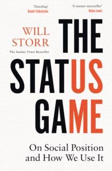 The Status Game : On Human Life and How to Play it