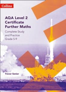 AQA Level 2 Certificate Further Maths Complete Study and Practice (5-9)