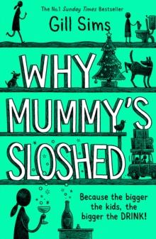 Why Mummy's Sloshed : The Bigger the Kids, the Bigger the Drink