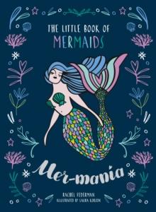 Mermania : The Little Book of Mermaids