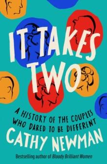 It Takes Two : A History of the Couples Who Dared to be Different