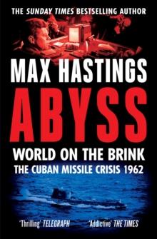 Abyss : The Cuban Missile Crisis 1962