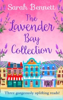 The Lavender Bay Collection : including Spring at Lavender Bay, Summer at Lavender Bay and Snowflakes at Lavender Bay