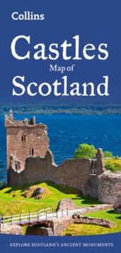 Castles Map of Scotland : Explore Scotlands Ancient Monuments