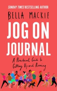 Jog on Journal : A Practical Guide to Getting Up and Running