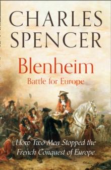 Blenheim: Battle for Europe : How Two Men Stopped the French Conquest of Europe