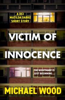 Victim of Innocence : A DCI Matilda Darke short story