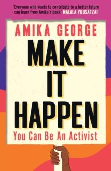 Make it Happen : How to be an Activist